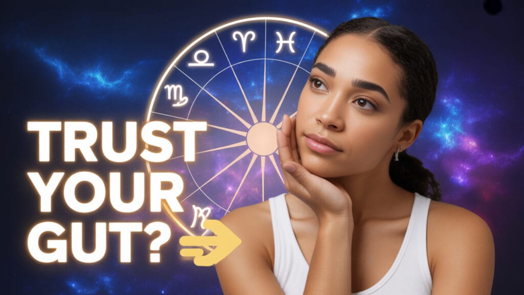 Which Zodiac Signs Should Trust Their Gut Instinct Today?