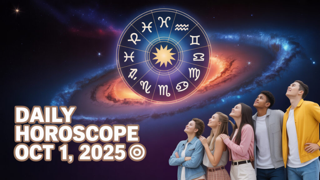 Daily Horoscope for All Zodiac Signs – Oct 1, 2025