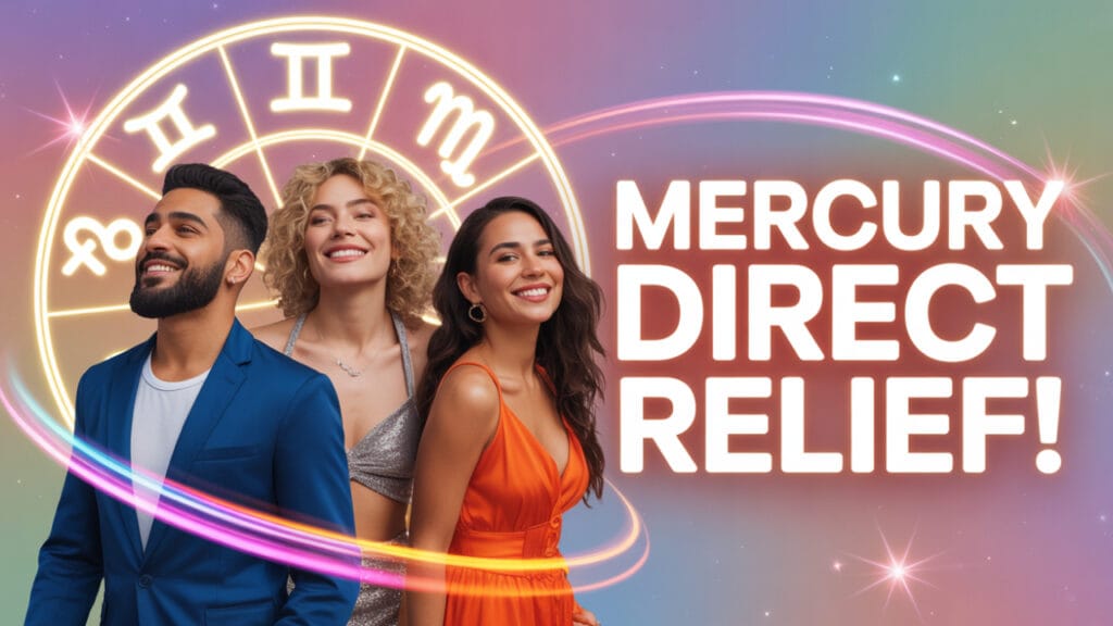 3 Zodiac Signs Find Relief After Mercury Direct