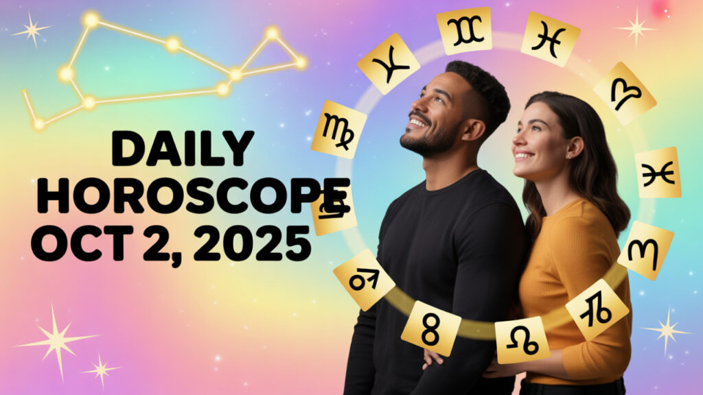 Daily Horoscope for All Zodiac Signs – Oct 2, 2025